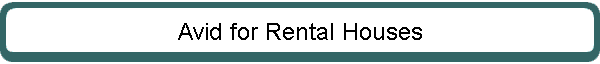 Avid for Rental Houses