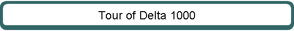 Tour of Delta 1000