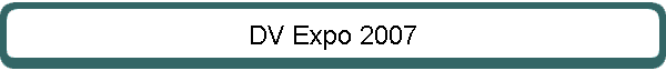 DV Expo 2007